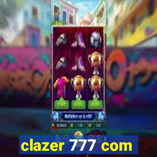 clazer 777 com
